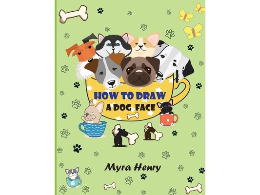 How to draw a dog face: 40 unique dog faces for girls and boys / Step-by-Step Easy Drawing Technique by Using Grid Copy Method