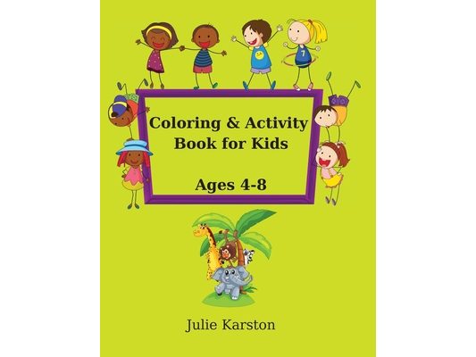 Coloring and Activity Book for Kids Age 4-8: Activity Book for Kids Ages 4-8 Copy and then color the picture with Animals and much more! Educational A