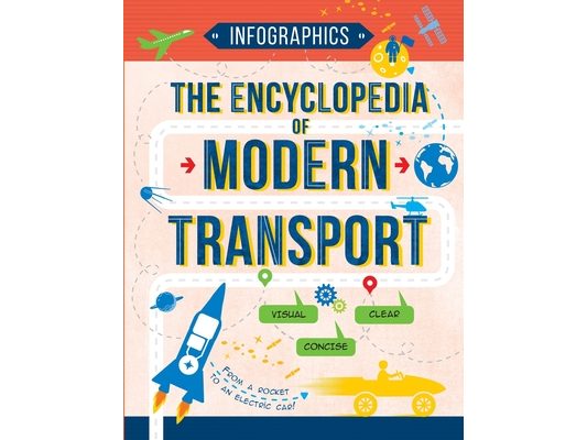 The Encyclopedia of Modern Transport: Today's Vehicles in Facts and Figures