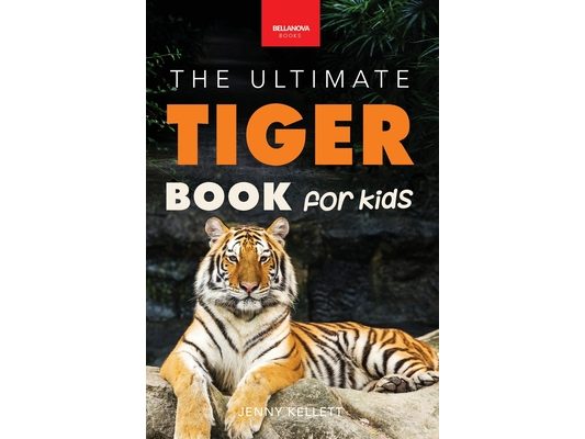 Tigers The Ultimate Tiger Book for Kids: Interactive Big Cat Discovery Guide with 100+ Facts, Species Photos, Endangered Wildlife Quiz & Puzzle for Ag