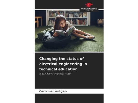 Changing the status of electrical engineering in technical education
