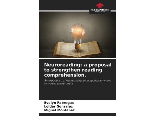 Neuroreading: a proposal to strengthen reading comprehension.