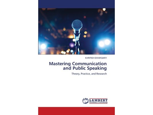 Mastering Communication and Public Speaking