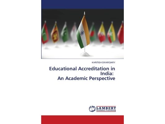 Educational Accreditation in India: An Academic Perspective