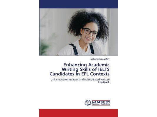 Enhancing Academic Writing Skills of IELTS Candidates in EFL Contexts