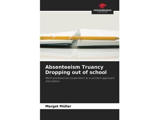Absenteeism Truancy Dropping out of school