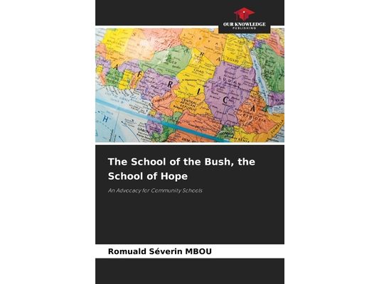 The School of the Bush, the School of Hope