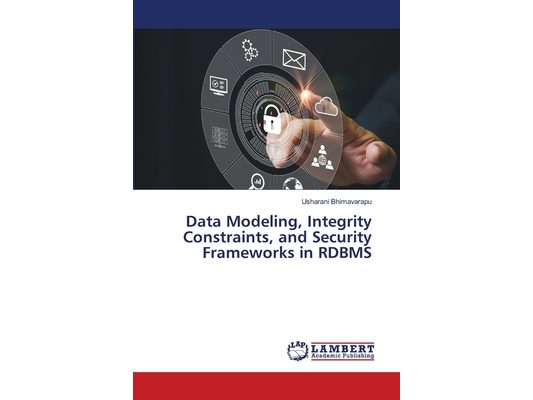 Data Modeling, Integrity Constraints, and Security Frameworks in RDBMS