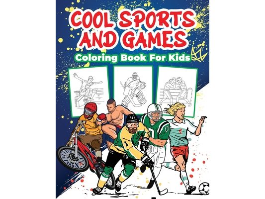 Cool Sports and Games Coloring Book for Kids: Great Sports Activity Book for Boys, Girls and Kids Ages 4-8