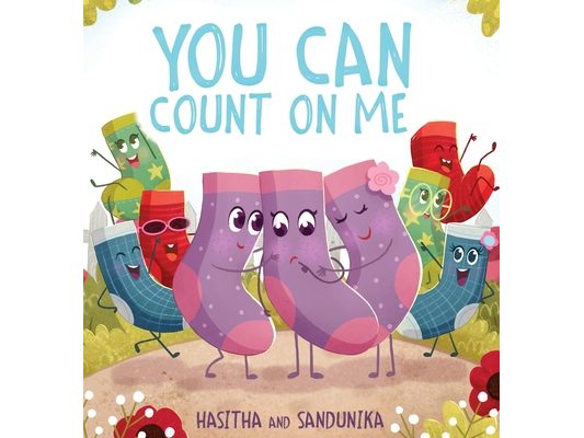 You Can Count On Me: A Children's Book about Friendship, Kindness, Bullying and Sacrifice