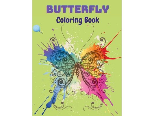 Butterfly Coloring Book: Butterfly Coloring Book For Kids: 20 completely unique butterfly coloring pages Fun activity book for young children, Ages 2-