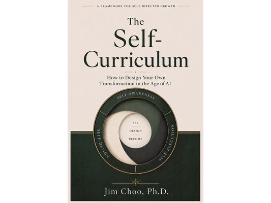 The Self-Curriculum: How to Design Your Own Transformation in the Age of AI