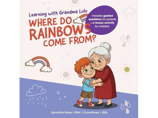 Learning with Grandma Lulu: Where Do Rainbows Come From?