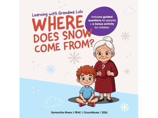 Learning with Grandma Lulu: Where Does Snow Come From?
