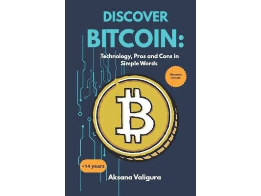 Discover Bitcoin: Tecnology, Pros and Cons in Simple Words