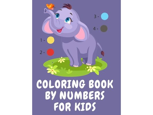 Coloring book by numbers for kids.Stunning Coloring Book for Kids Ages 3-8, Have Fun While you Color Fruits, Animals, Planets and More.