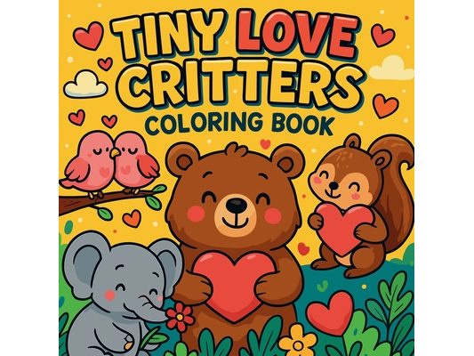 Tiny Love Critters - Coloring Book