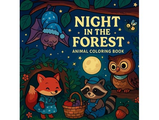 Night in the Forest - Animal Coloring Book