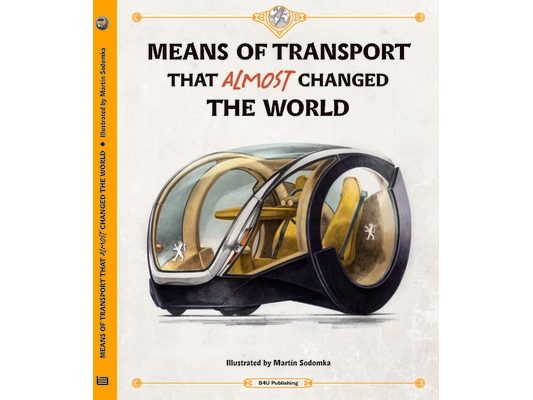 Means of Transport That Almost Changed the World