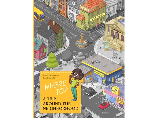 Where To?: A Trip Around the Neighborhood