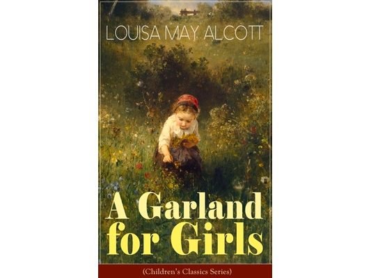 A Garland for Girls (Children's Classics Series)