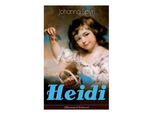 Heidi (Illustrated Edition): Classic of Children's Literature