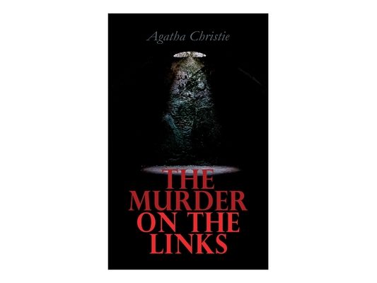 The Murder on the Links: Hercule Poirot's Case