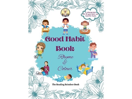 Good Habit Book: Rhyme & Colour - Build Positive Habits Today for a Brighter Tomorrow