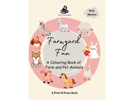 Farmyard Fun - A Colouring Book of Farm and Pet Animals - Coloring Activity Book for Creative Kids - For 6 to 8 Years Old Kids: A Colouring Book of Fa