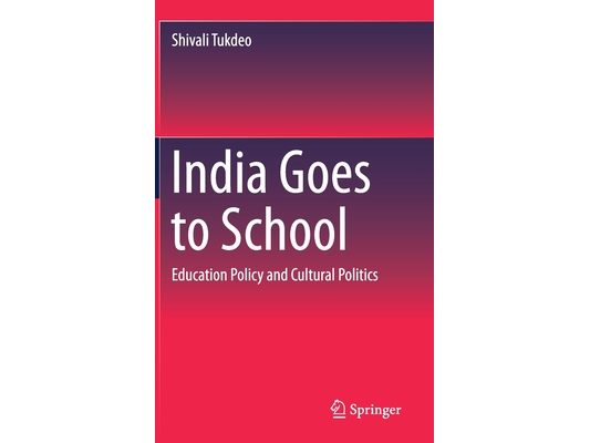 India Goes to School: Education Policy and Cultural Politics