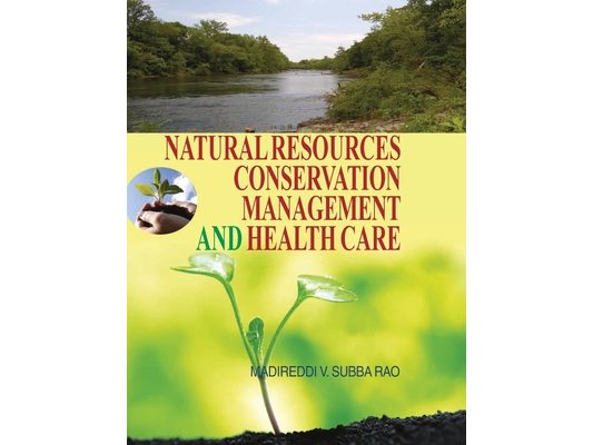 Natural Resources, Conservation, Management and Health Care