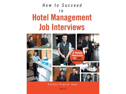 How to Succeed in Hotel Management Job Interviews