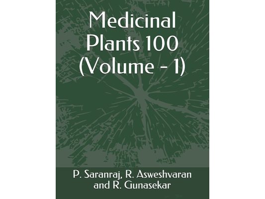 Medicinal Plants 100: Volume - 1
