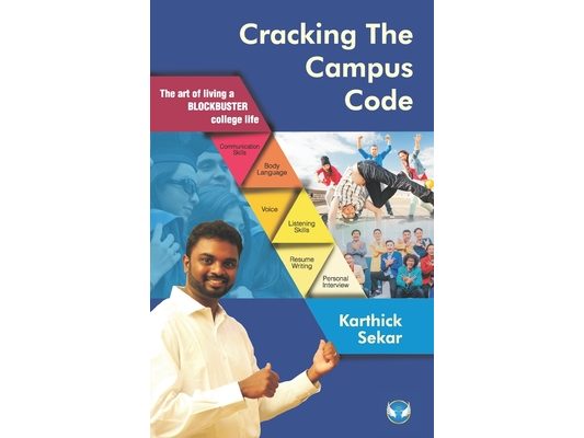 Cracking The Campus Code: The Art of Living a Blockbuster College Life