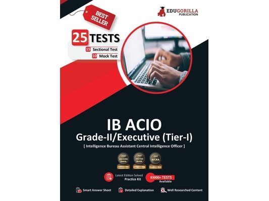 IB ACIO Grade II/Executive Exam 2023 (English Edition) - 10 Mock Tests and 15 Sectional Tests (1300 Solved Objective Questions with Free Access to Onl
