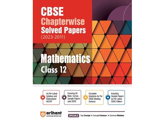 CBSE Chapterwise Solved Papers 2023-2011 Mathematics Class 12th