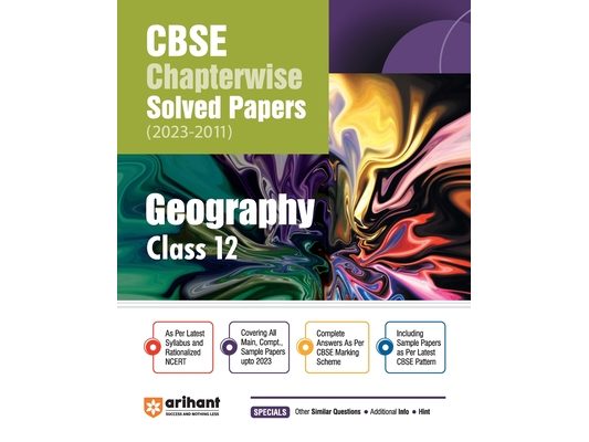 Arihant CBSE Chapterwise Solved Papers 2023-2011 Geography Class 12th