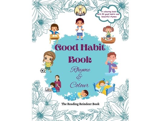 Good Habit Book: Rhyme & Colour (Good Habit Book for Kids) - Build Positive Habits Today for a Brighter Tomorrow