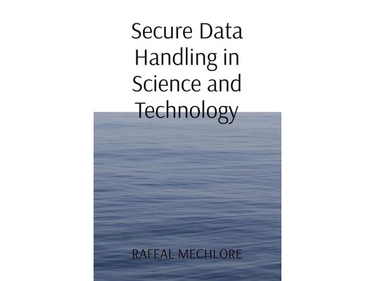 Secure Data Handling in Science and Technology