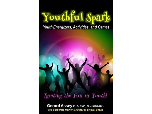 Youthful Spark: Youth Energizers, Activities and Games-Igniting the Fun in Youth: #Youth activities #Youth games #Icebreakers for yout