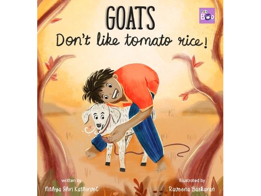 Goats Don't Like Tomato Rice: A Village Adventure of a Boy and His Picky Goat