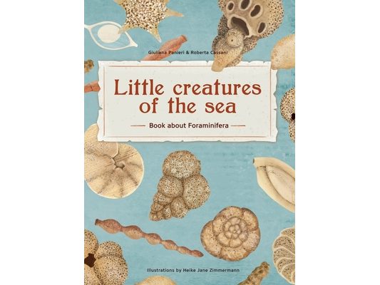 Little Creatures of the Sea - Book about Foraminifera: Book about Foraminifera