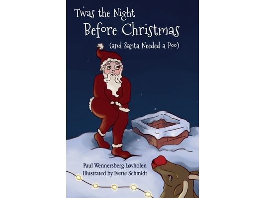 Twas the Night Before Christmas (and Santa Needed a Poo) *Alternate Cover Edition