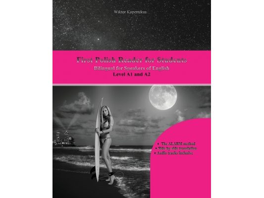 First Polish Reader for Students: Bilingual for Speakers of English Level A1 and A2