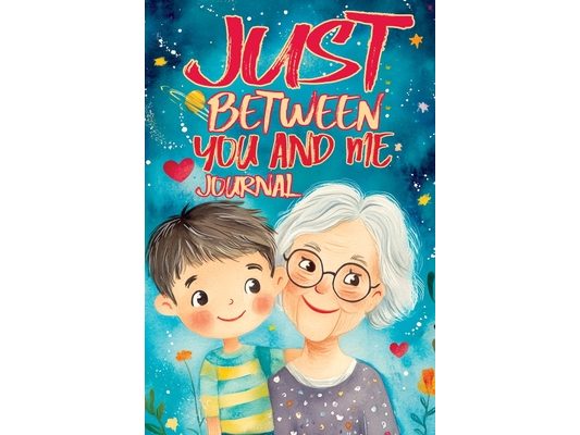 Just Between You and Me Journal: A Pass Back and Forth Diary for Grandma and Grandson, Filled with Prompts for Meaningful Conversations, Guided by Lov