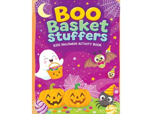 Boo Basket Stuffers for Kids - Halloween Activity Book: Fun and Spooky Activities, Mazes, Dot-to-Dots, Coloring Pages, Rhymes, Word Puzzles, Crafts &