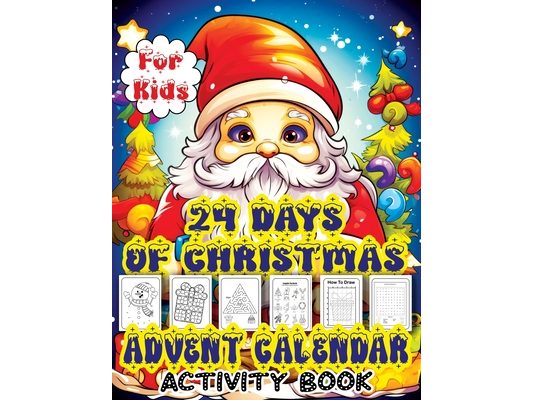 24 Days of Christmas Advent Calendar: Countdown to Christmas Activity Book with Letter to Santa, Mazes, Word Search, Coloring Book, and Dot Markers Fu