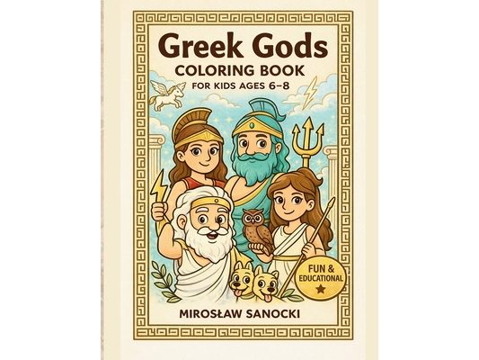 Greek Gods Coloring Book: Fun and Educational Coloring Book for Kids Ages 6-8