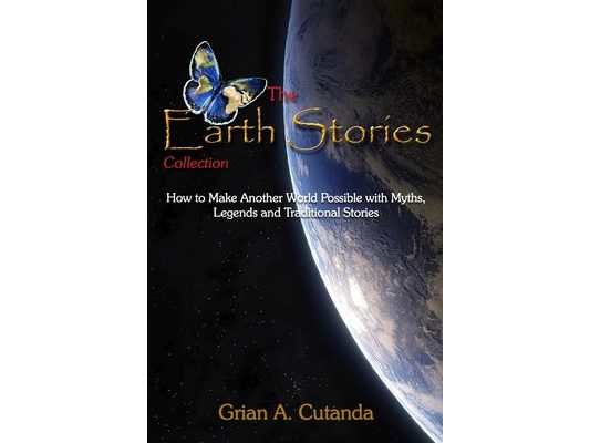 The Earth Stories Collection: How to Make Another World Possible with Myths, Legends and Traditional Stories