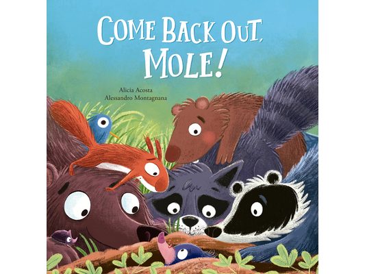 Come Back Out, Mole!